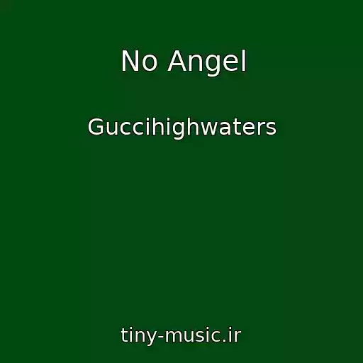 کاور آهنگ No Angel از Guccihighwaters