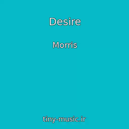 کاور آهنگ Desire از Morris