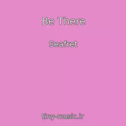کاور آهنگ Be There از Seafret