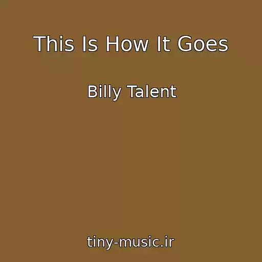 کاور آهنگ This Is How It Goes از Billy Talent