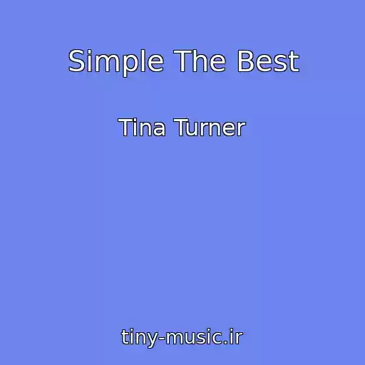 کاور آهنگ Simple The Best از Tina Turner
