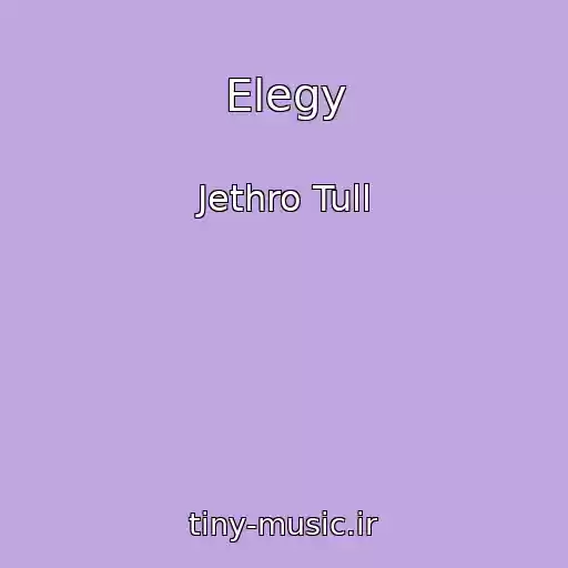 کاور آهنگ Elegy از Jethro Tull