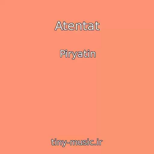 کاور آهنگ Atentat از Piryatin
