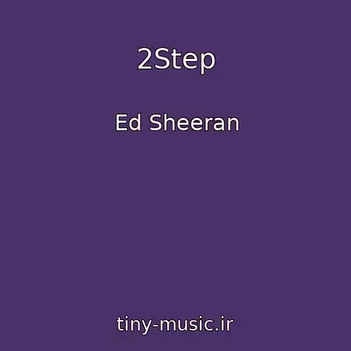 کاور آهنگ 2Step از Ed Sheeran