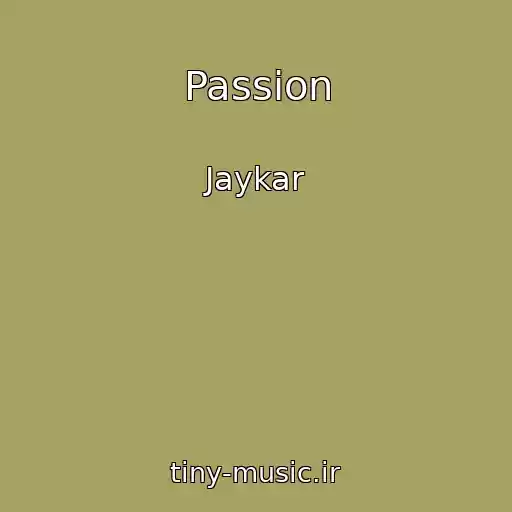 کاور آهنگ Passion از Jaykar