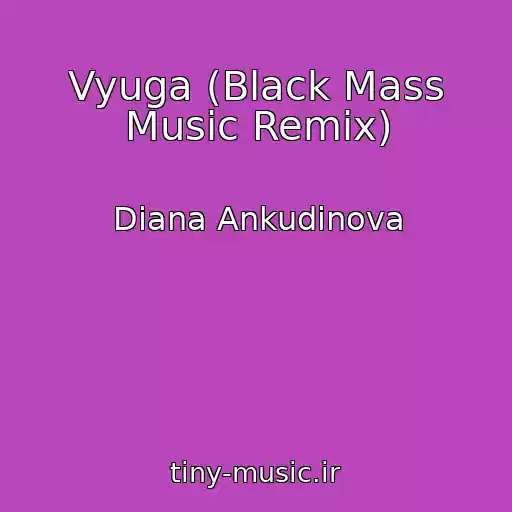 کاور آهنگ Vyuga (Black Mass Music Remix) از Diana Ankudinova