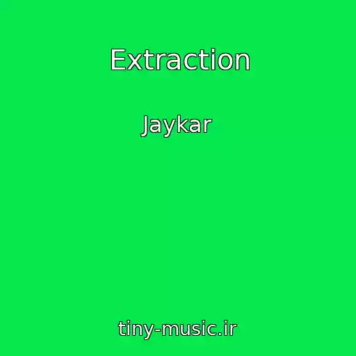 کاور آهنگ Extraction از Jaykar