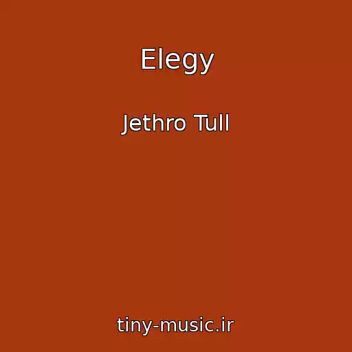 کاور آهنگ Elegy از Jethro Tull