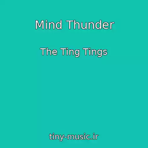 کاور آهنگ Mind Thunder از The Ting Tings