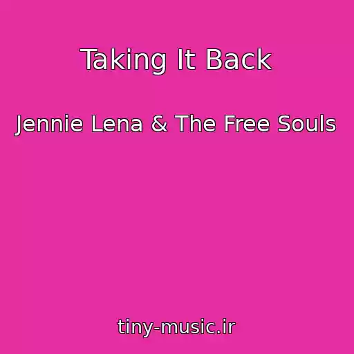 کاور آهنگ Taking It Back از Jennie Lena & The Free Souls