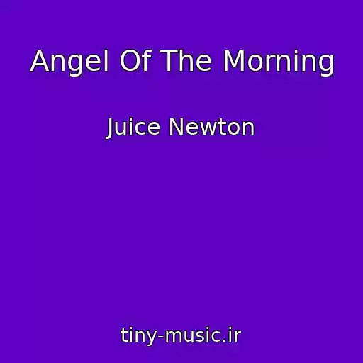 کاور آهنگ Angel Of The Morning از Juice Newton