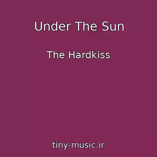 کاور آهنگ Under The Sun از The Hardkiss
