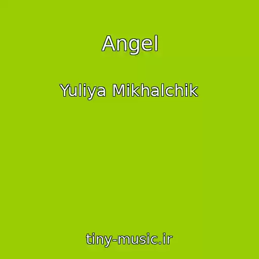 کاور آهنگ Angel از Yuliya Mikhalchik