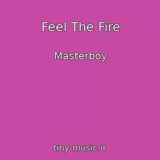 کاور آهنگ Feel The Fire از Masterboy
