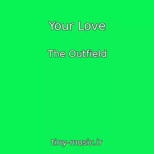 کاور آهنگ Your Love از The Outfield