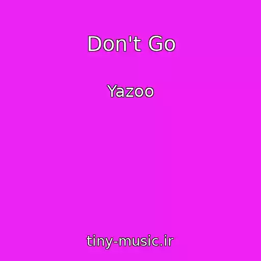 کاور آهنگ Don't Go از Yazoo