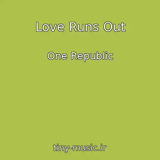 کاور آهنگ Love Runs Out از One Republic