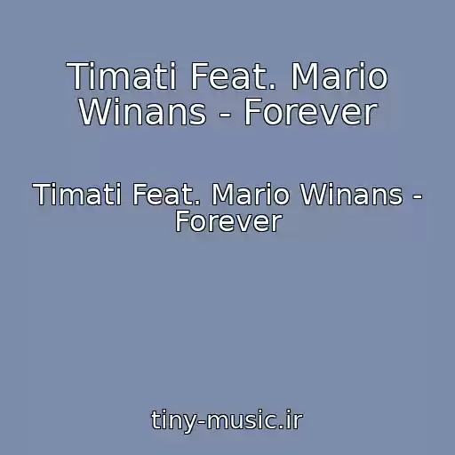کاور آهنگ Timati Feat. Mario Winans - Forever از Timati Feat. Mario Winans - Forever