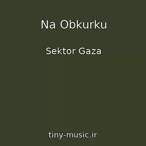 کاور آهنگ Na Obkurku از Sektor Gaza