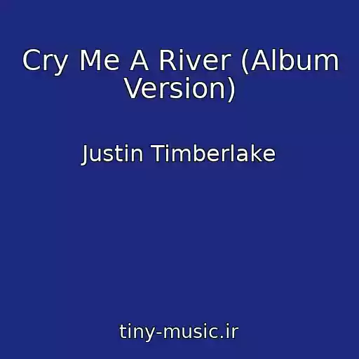 کاور آهنگ Cry Me A River (Album Version) از Justin Timberlake