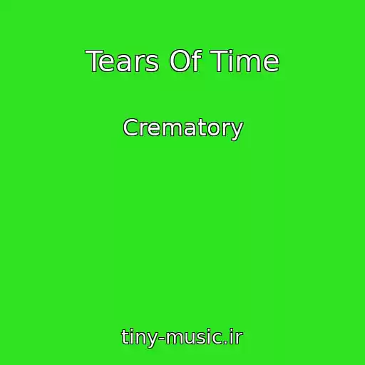 کاور آهنگ Tears Of Time از Crematory