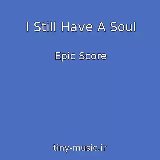 کاور آهنگ I Still Have A Soul از Epic Score
