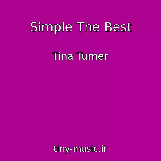 کاور آهنگ Simple The Best از Tina Turner