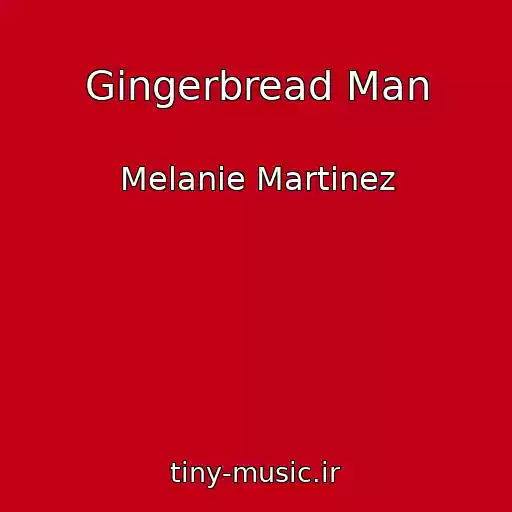 کاور آهنگ Gingerbread Man از Melanie Martinez