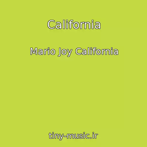 کاور آهنگ California از Mario Joy California