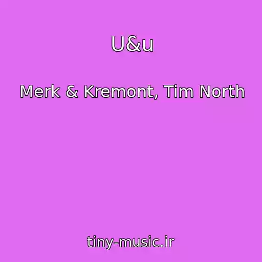 کاور آهنگ U&u از Merk & Kremont, Tim North