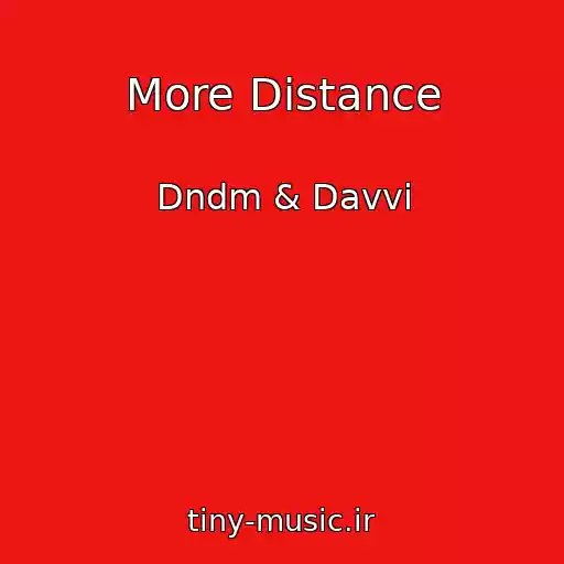 کاور آهنگ More Distance از Dndm & Davvi