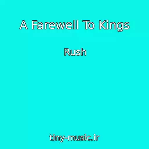 کاور آهنگ A Farewell To Kings از Rush