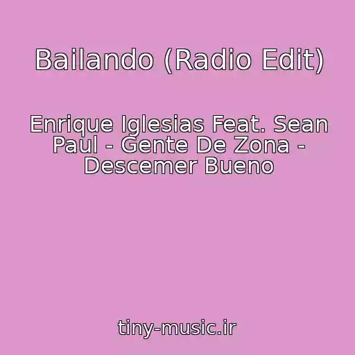 کاور آهنگ Bailando (Radio Edit) از Enrique Iglesias Feat. Sean Paul - Gente De Zona - Descemer Bueno