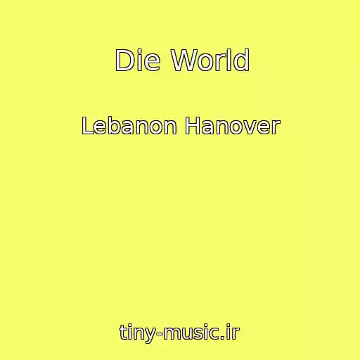 کاور آهنگ Die World از Lebanon Hanover