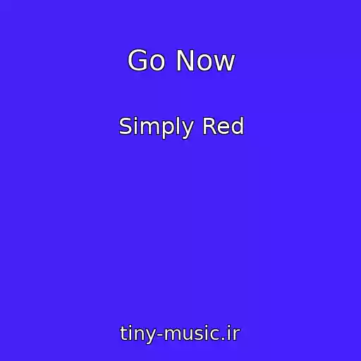 کاور آهنگ Go Now از Simply Red