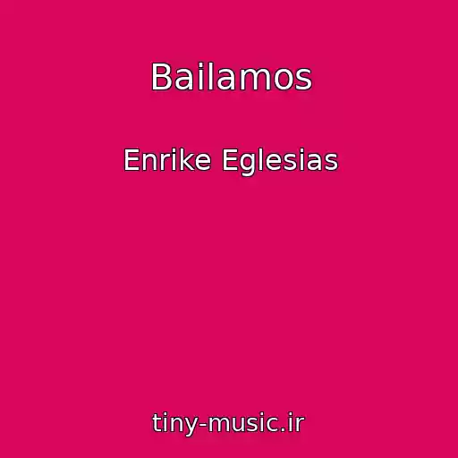 کاور آهنگ Bailamos از Enrike Eglesias
