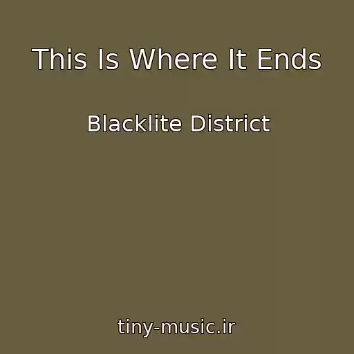 کاور آهنگ This Is Where It Ends از Blacklite District