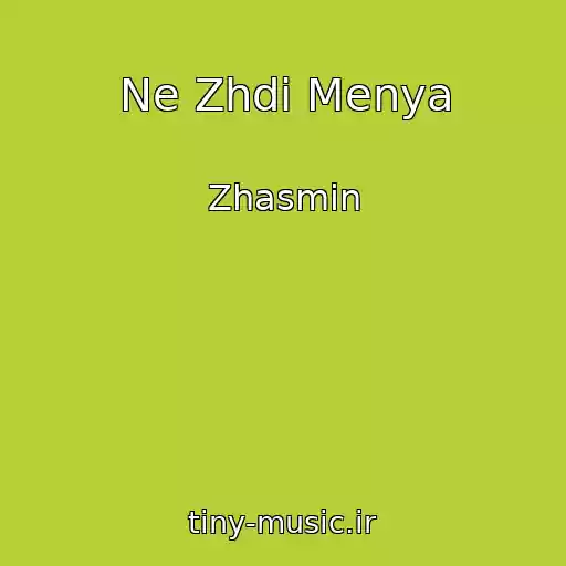 کاور آهنگ Ne Zhdi Menya از Zhasmin