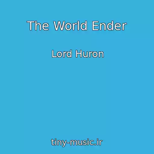 کاور آهنگ The World Ender از Lord Huron