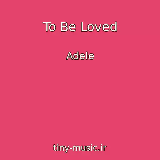 کاور آهنگ To Be Loved از Adele