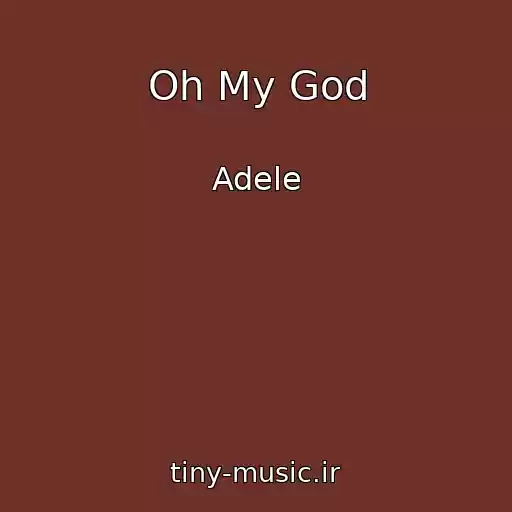کاور آهنگ Oh My God از Adele