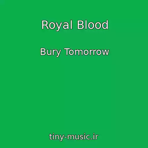 کاور آهنگ Royal Blood از Bury Tomorrow