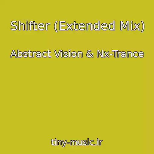 کاور آهنگ Shifter (Extended Mix) از Abstract Vision & Nx-Trance