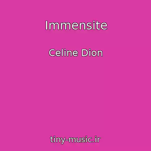 کاور آهنگ Immensite از Celine Dion