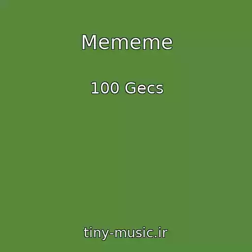 کاور آهنگ Mememe از 100 Gecs
