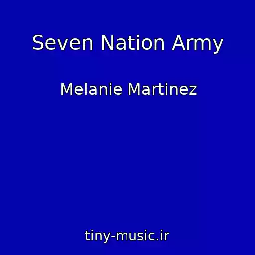 کاور آهنگ Seven Nation Army از Melanie Martinez