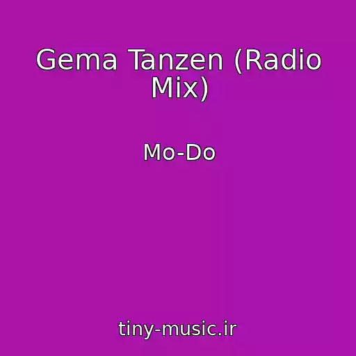 کاور آهنگ Gema Tanzen (Radio Mix) از Mo-Do