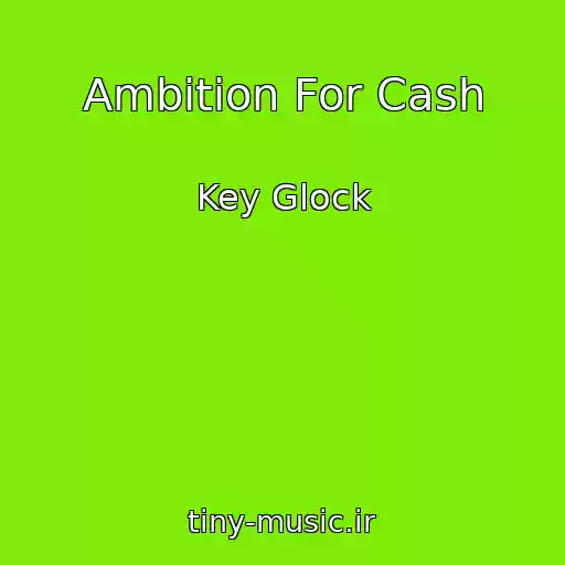 کاور آهنگ Ambition For Cash از Key Glock