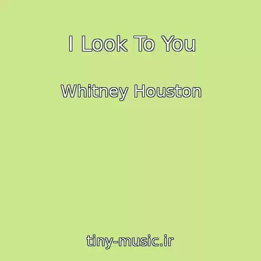 کاور آهنگ I Look To You از Whitney Houston