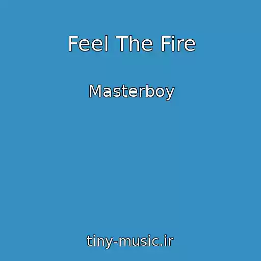 کاور آهنگ Feel The Fire از Masterboy